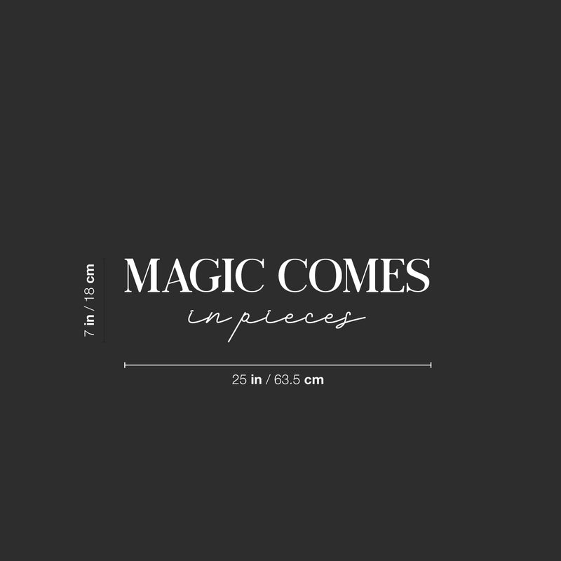 Vinyl Wall Art Decal - Magic Comes In Pieces - 7" x 25" - Modern Motivational Optimism Self Esteem Quote Sticker For Home Bedroom Living Room Work Office Decor 4
