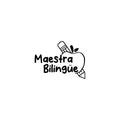 Vinyl Wall Art Decal - Maestra Bilingüe - Bilingual Teacher - Trendy Cute Mexican Quote Bumper Sticker For Car Window Coffee Mug Luggage Office Notebook Laptop Decor 1