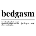 Vinyl Wall Art Decal - Bedgasm Definition - 1- Trendy Sarcastic Funny Quote Sticker For Home Bedroom Closet Sarcasm Joke Store Dorm Room Decor 1