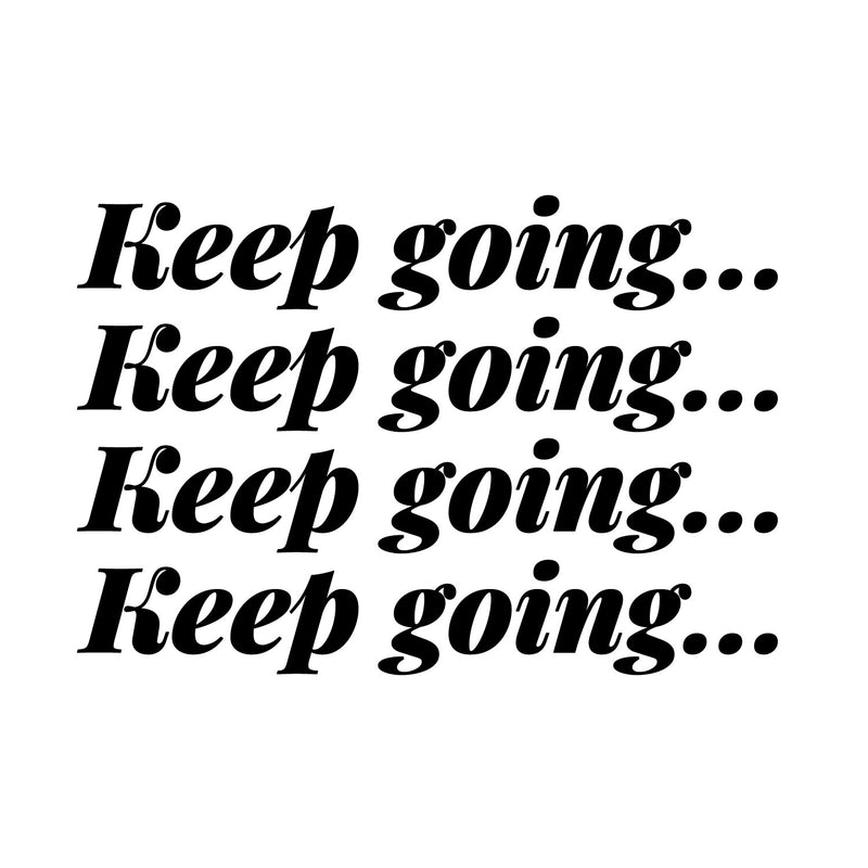 Vinyl Wall Art Decal - Keep Going... - 9.5" x 14" - Trendy Motivational Positive Healthy Quote Sticker For Office Workout Room Yoga CrossFit Center Gym Fitness Lifestyle Decor 1