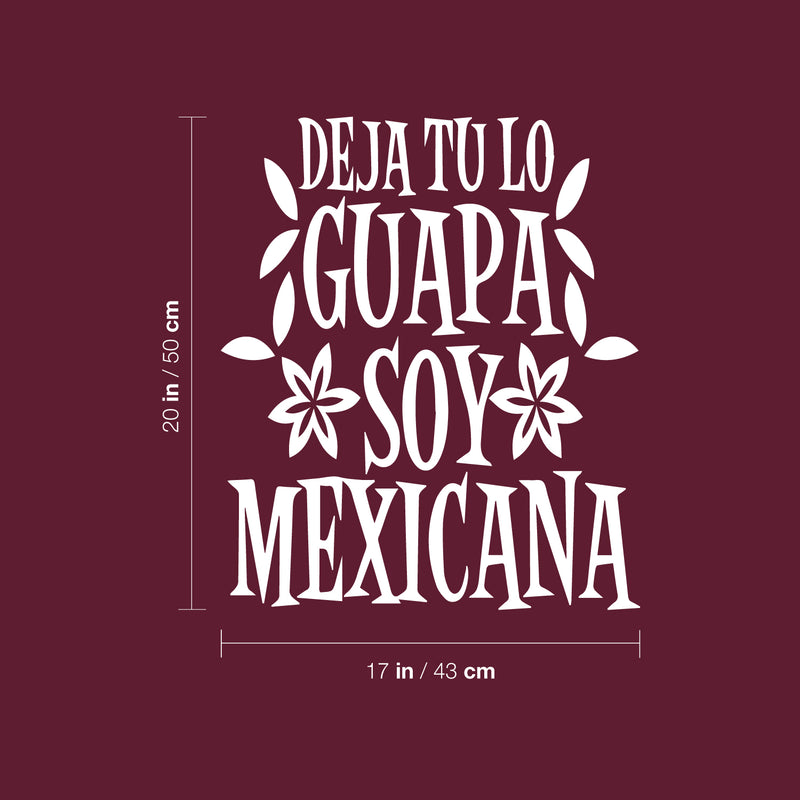 Vinyl Wall Art Decal - Deja Tu Lo Guapa Soy Mexicana - Leave The Beautiful I'm Mexican - 20" x 17" - Trendy Lovely Spanish Quote Sticker For Home Bedroom Make Up Beauty Salon Decor 4