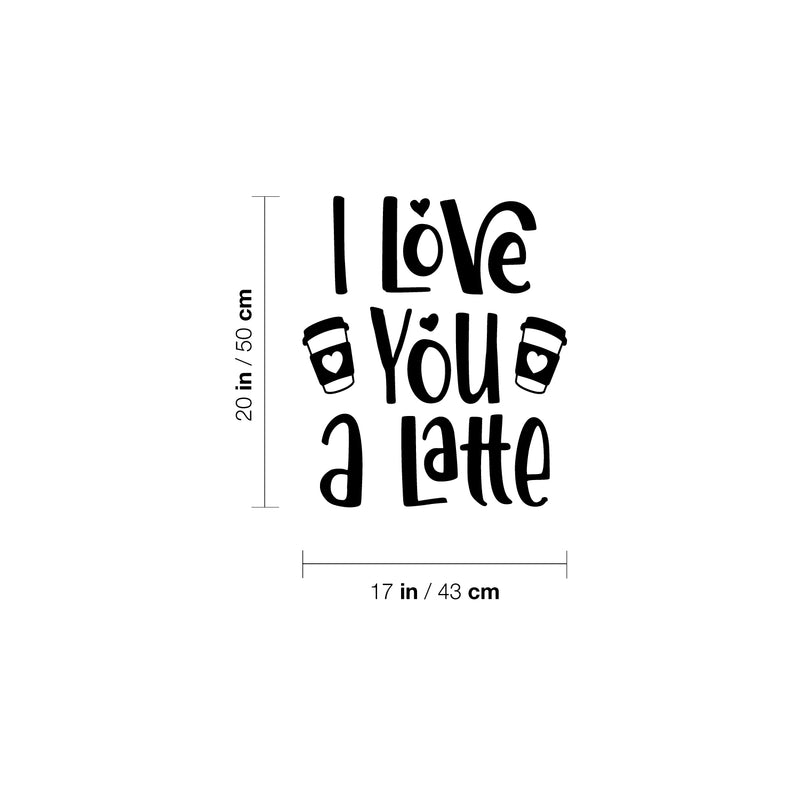 Vinyl Wall Art Decal - I Love You A Latte - Modern Inspirational Caffeine Lovers Quote Hearts Design Sticker For Home Office Kitchen Coffee Shop Restaurant Decor 4