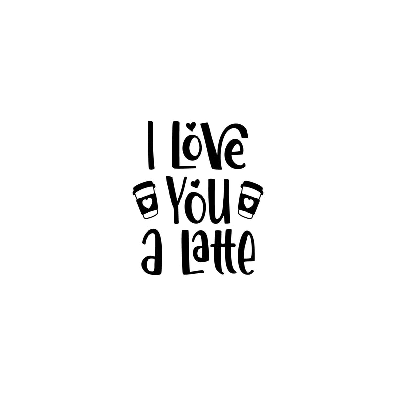 Vinyl Wall Art Decal - I Love You A Latte - Modern Inspirational Caffeine Lovers Quote Hearts Design Sticker For Home Office Kitchen Coffee Shop Restaurant Decor 1