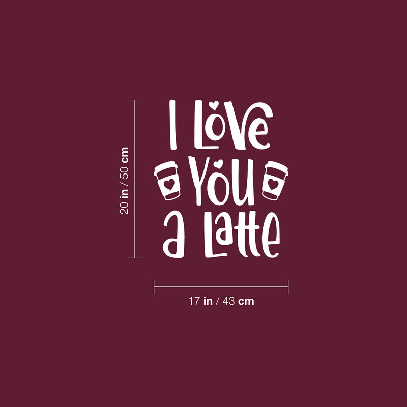 Vinyl Wall Art Decal - I Love You A Latte - 20" x 17" - Modern Inspirational Caffeine Lovers Quote Hearts Design Sticker For Home Office Kitchen Coffee Shop Restaurant Decor 4