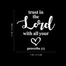 Vinyl Wall Art Decal - Trust In The Lord With All Your Heart - Proverbs 3:5 - 13.5" x 13" - Modern Inspirational Spiritual Bible Verse Sticker For Home Living Room Church Decor 4