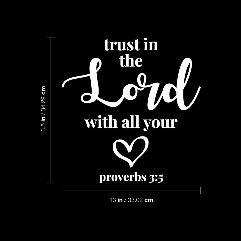 Vinyl Wall Art Decal - Trust In The Lord With All Your Heart - Proverbs 3:5 - 13.5" x 13" - Modern Inspirational Spiritual Bible Verse Sticker For Home Living Room Church Decor 4