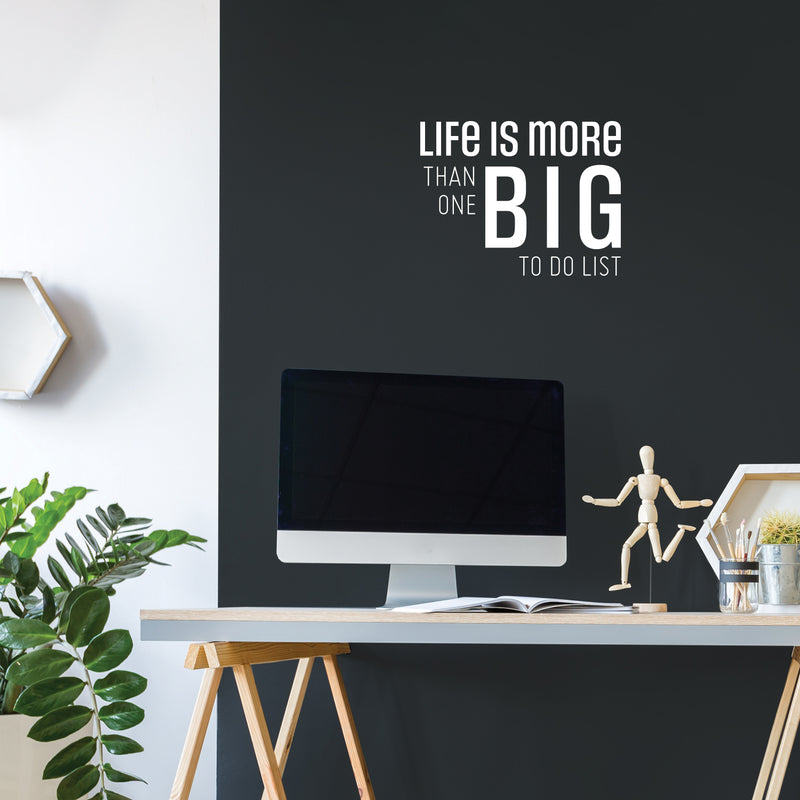 Vinyl Wall Art Decal - Life Is More Than One Big To Do List - 16.5" x 21.5" - Modern Motivational Optimism Self Esteem Quote Sticker For Home Office Bedroom Living Room Decor 2