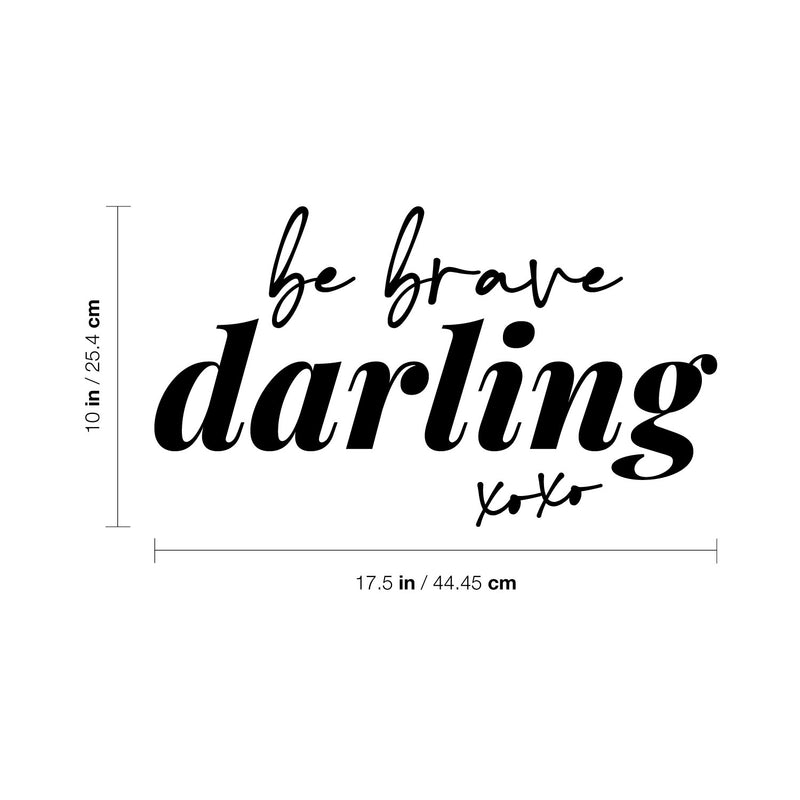 Vinyl Wall Art Decal - Be Brave Darling XOXO - 10" x 17.5" - Trendy Motivational Chic Quote Sticker For Home Office Bedroom Closet Makeup Mirror Boutique Decor 4