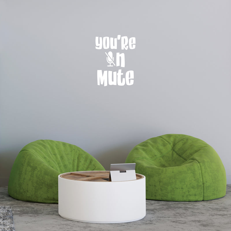 Vinyl Wall Art Decal - You're On Mute - 20" x 17" - Trendy Lovely Funny Good Vibes Quote Sticker For Home Living Room Kids Room Nursery Playroom Daycare Classroom School Decor 3