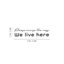 Vinyl Wall Art Decal - Please Excuse The Mess We Live Here - 7.2" x 30" - Trendy Funny Joke Quote Sticker For Home Office Bedroom Living Room Sarcastic Decor 4
