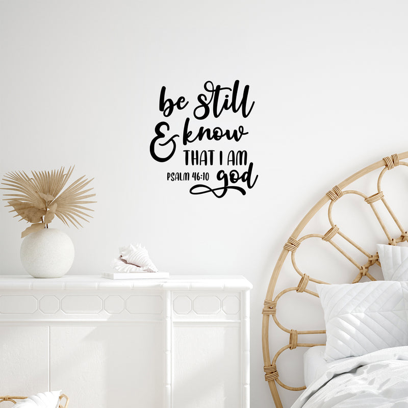 Vinyl Wall Art Decal - Be Still and Know That I Am God - Psalm 46:10 - Modern Inspiring Lovely Faith Quote Sticker For Home Bedroom Family Living Room Religious Center Decor 3