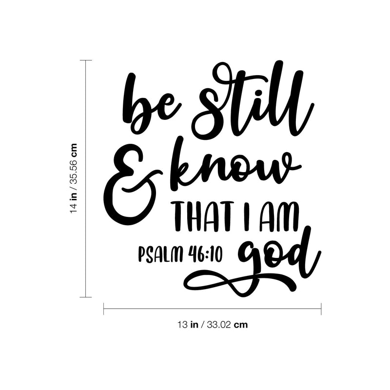 Vinyl Wall Art Decal - Be Still and Know That I Am God - Psalm 46:10 - 14" x 13" - Modern Inspiring Lovely Faith Quote Sticker For Home Bedroom Family Living Room Religious Center Decor 4