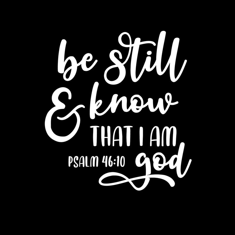 Vinyl Wall Art Decal - Be Still and Know That I Am God - Psalm 46:10 - 14" x 13" - Modern Inspiring Lovely Faith Quote Sticker For Home Bedroom Family Living Room Religious Center Decor 1