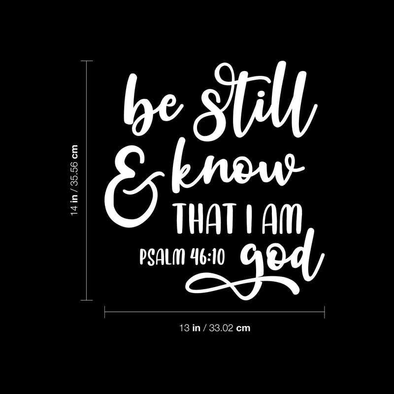 Vinyl Wall Art Decal - Be Still and Know That I Am God - Psalm 46:10 - 14" x 13" - Modern Inspiring Lovely Faith Quote Sticker For Home Bedroom Family Living Room Religious Center Decor 4