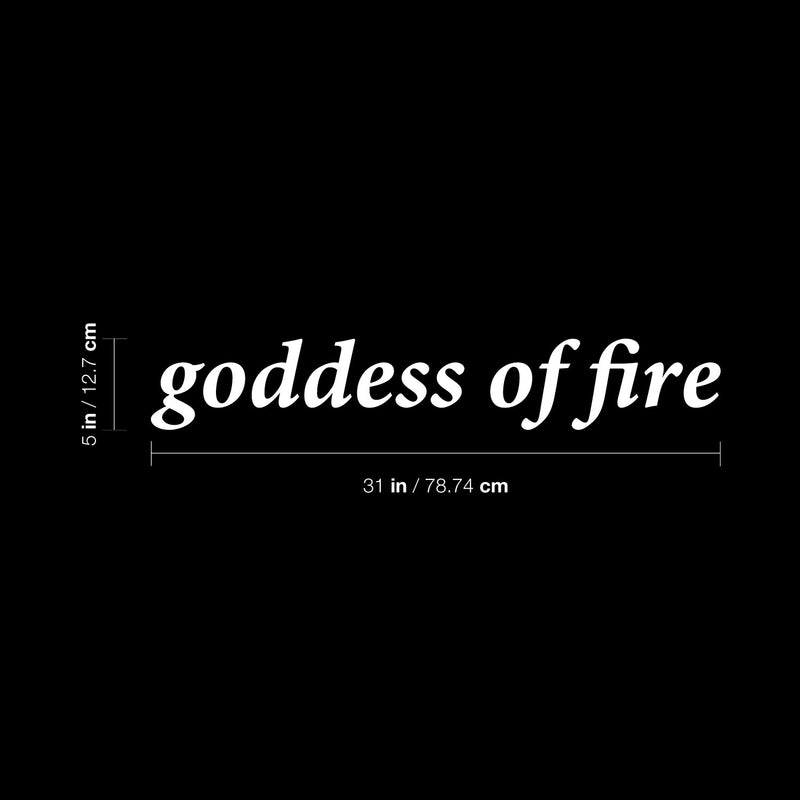 Vinyl Wall Art Decal - Goddess Of Fire - 5" x 31" - Trendy Fun Lovely Feminine Quote Sticker For Girls Closet Bedroom Boutique Beauty Spa Saloon Office Coffee Shop Storefront Decor 4