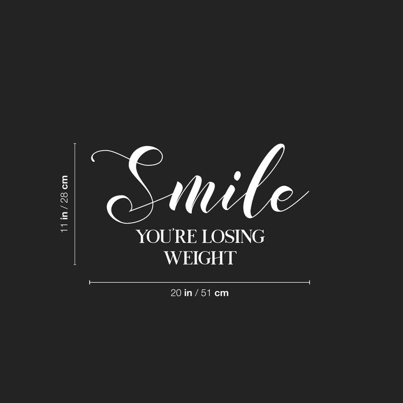 Vinyl Wall Art Decal - Smile You're Losing Weight - 11" x 20" - Trendy Funny Sarcastic Joke Quote Sticker For Home Bathroom Office Restaurant School Coffee Shop Restrooms Decor 4