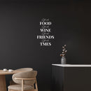Vinyl Wall Art Decal - Good Food Good Wine Good Friends - 26.5" x 16.5" - Modern Inspirational Quote Sticker For Home Bedroom Family Room Dining Room Restaurant Kitchen Decor 3