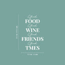Vinyl Wall Art Decal - Good Food Good Wine Good Friends - 26.5" x 16.5" - Modern Inspirational Quote Sticker For Home Bedroom Family Room Dining Room Restaurant Kitchen Decor 4