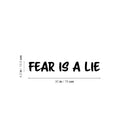 Vinyl Wall Art Decal - Fear Is A Liar - Trendy Inspirational Positive Quote Sticker For Home Living Room Kids Room Playroom Office Work Coffee Shop Decor 4