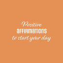 Vinyl Wall Art Decal - Positive Affirmations - 42.6" x 57.7" - Modern Inspirational Quote Sticker For Home Office School Bedroom Living Room Decoration Decor 1