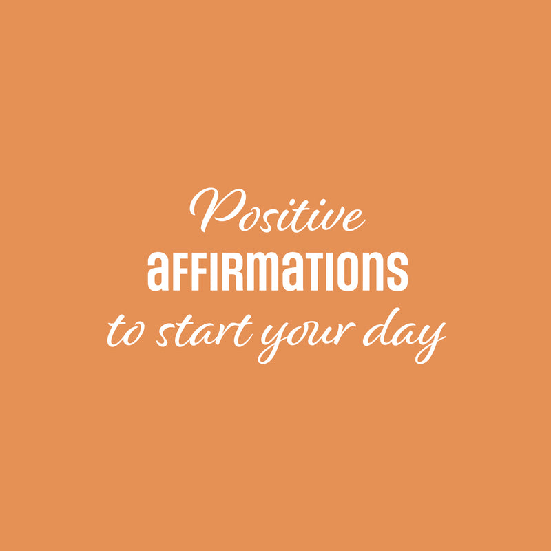 Vinyl Wall Art Decal - Positive Affirmations - 42.6" x 57.7" - Modern Inspirational Quote Sticker For Home Office School Bedroom Living Room Decoration Decor 1