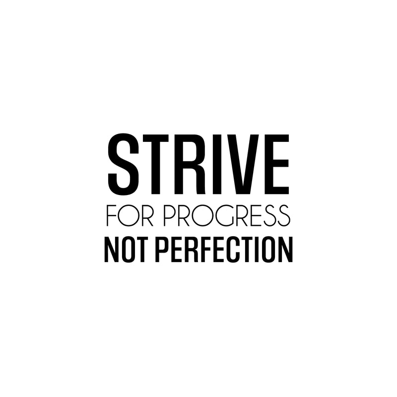 Vinyl Wall Art Decal - Strive For Progress Not Perfection - 16" x 23.5" - Trendy Motivational Positive Lifestyle Quote Sticker For Bedroom Living Room Office School Coffee Shop Gym Fitness Decor 1