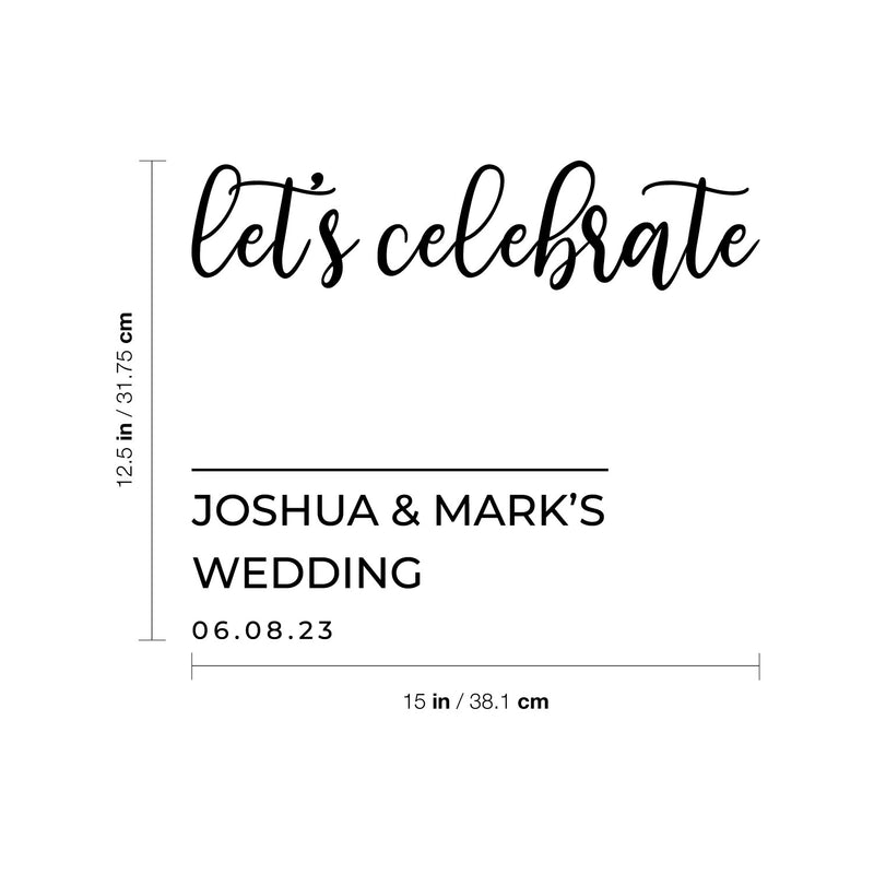 Vinyl Art Decal - Custom Wedding Names Let's Celebrate - 12.5" x 15" - Elegant Sticker Personalized Bride Groom Marriage For Reception Entry Hall Windows Mirrors Doors Entrance Decor 4