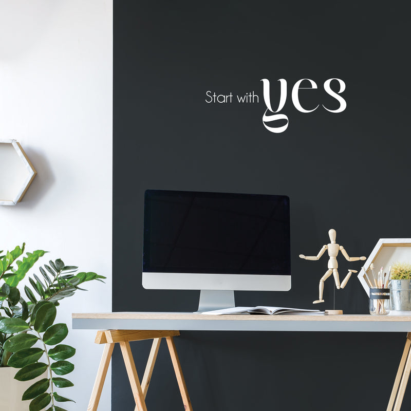 Vinyl Wall Art Decal - Start With Yes - 9.5" x 25" - Modern Fun Inspirational Good Vibes Quote Sticker For Home Bedroom Living Room School Office Coffee Shop Gym Fitness Decor 3