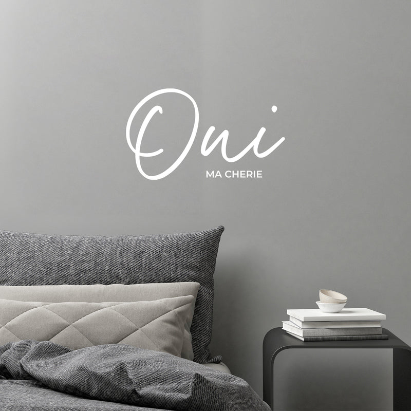 Vinyl Wall Art Decal - Oui Ma Cherie - 14" x 8" - Trendy Cute Inspirational French Word Quote Sticker For Friends Couples Love Home Bedroom Living Room Decor 2