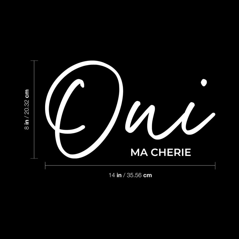 Vinyl Wall Art Decal - Oui Ma Cherie - 14" x 8" - Trendy Cute Inspirational French Word Quote Sticker For Friends Couples Love Home Bedroom Living Room Decor 4