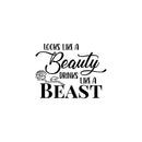 Vinyl Wall Art Decal - Looks Like A Beauty Drinks Like A Beast - Trendy Sarcastic Funny Adult Joke Quote Sticker For Kitchen Dining Room Wine Cellar Bar Restaurant Storefront Decor 1