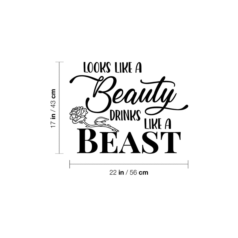 Vinyl Wall Art Decal - Looks Like A Beauty Drinks Like A Beast - Trendy Sarcastic Funny Adult Joke Quote Sticker For Kitchen Dining Room Wine Cellar Bar Restaurant Storefront Decor 4