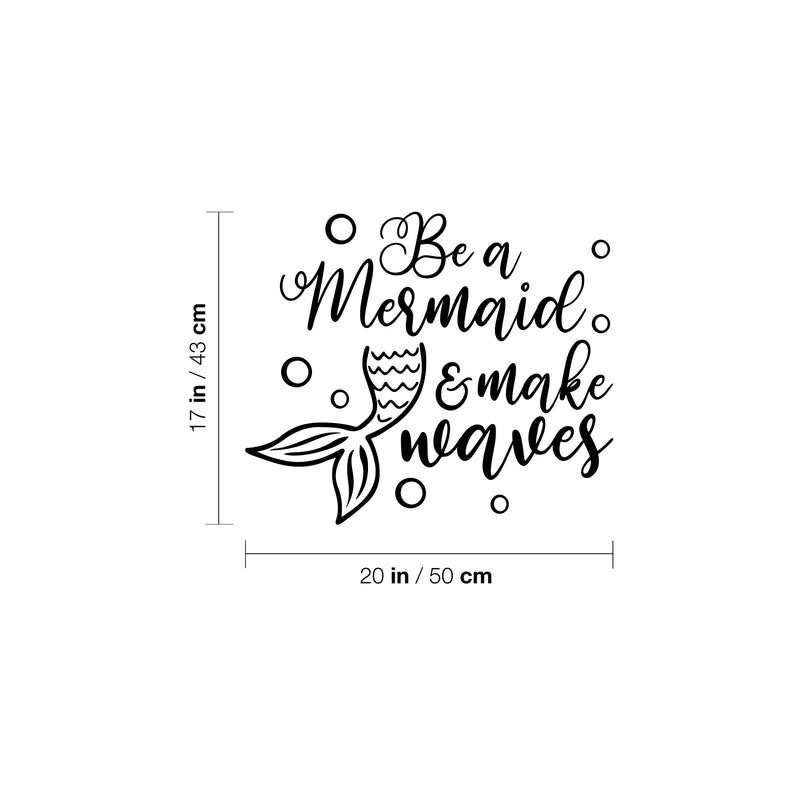 Vinyl Wall Art Decal - Be A Mermaid And Make Waves - Modern Inspirational Cute Quote Sticker For Children Bedroom Home Baby Nursery Daycare Kids Room Decor 4