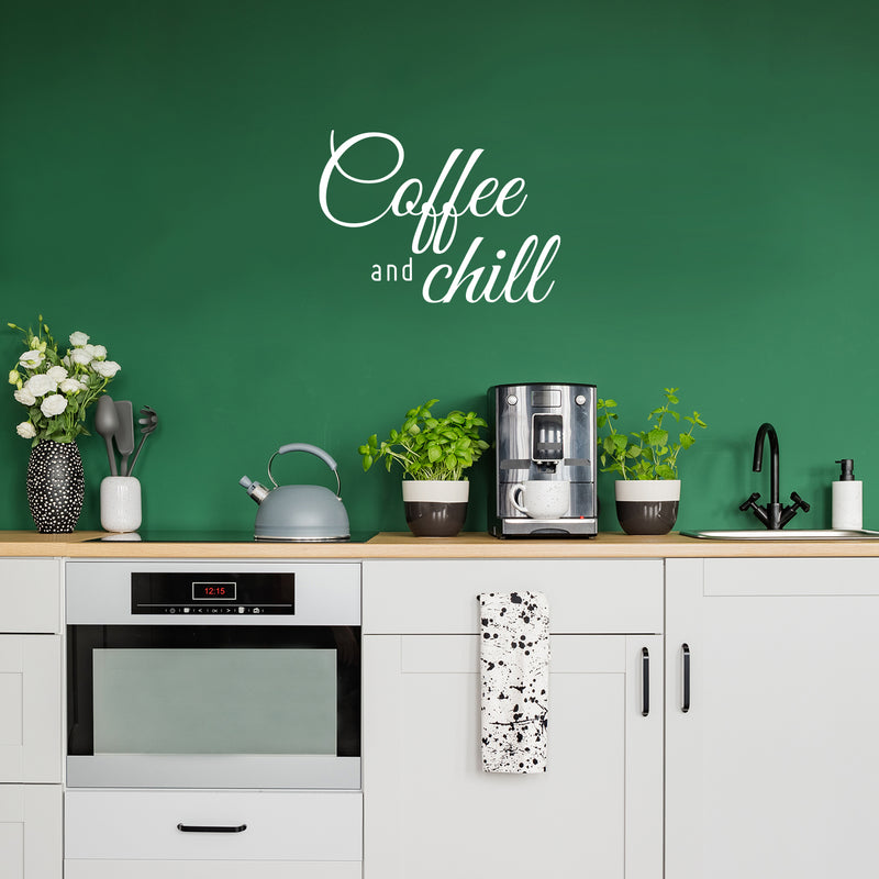 Vinyl Wall Art Decal - Coffee And Chill - 16.5" x 23" - Modern Inspirational Caffeine Lovers Quote Sticker For Home Office Kitchen Coffee Shop Restaurant Decor 3