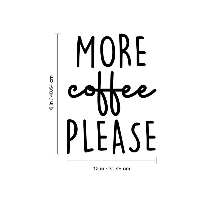 Vinyl Wall Art Decal - More Coffee Please - 16" x 12" - Modern Inspiring Fun Lovely Caffeine Lovers Quote Sticker For Home Kitchen Office Coffee Shop Restaurant Storefront Decor 4