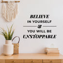 Vinyl Wall Art Decal - Believe In Yourself & You Will Be Unstoppable - Trendy Inspiring Positive Quote Sticker For Home Bedroom Playroom Classroom Office Coffee Shop Decor 2