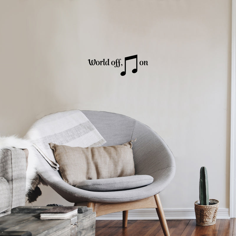 Vinyl Wall Art Decal - World Off ?? On - Trendy Fun Inspiring Beam Note Shape Cool Design Sticker For Bedroom Living Room Office School Classroom Coffee Shop Music Store Decor 3