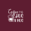 Vinyl Wall Art Decal - Coffee Is A Hug For Your Brain  - 17" x 20" - Modern Inspirational Caffeine Lovers Quote Sticker For Home Office Kitchen Coffee Shop Restaurant Decor 1