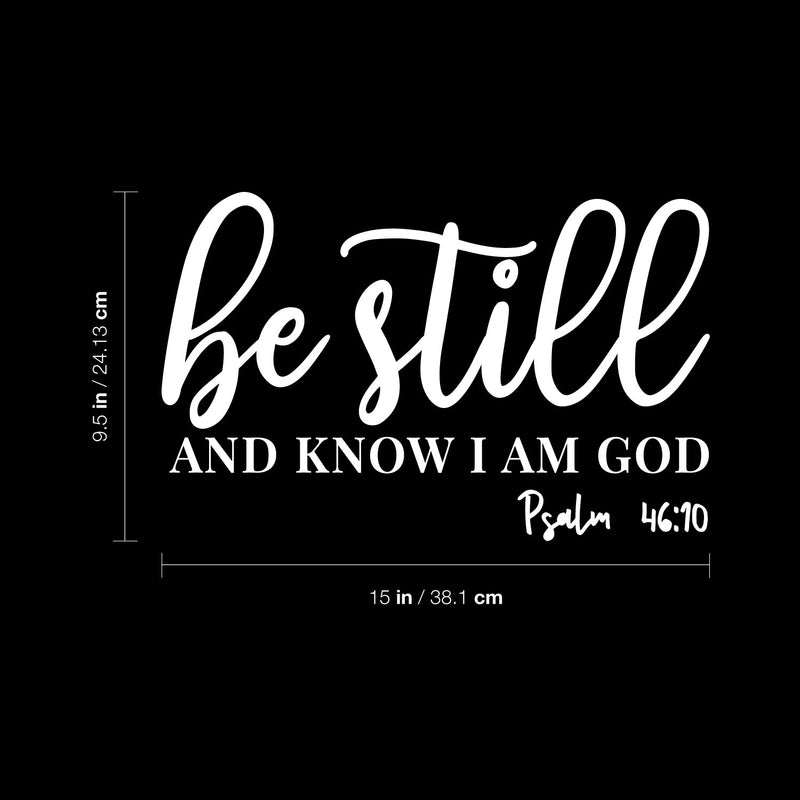 Vinyl Wall Art Decal - Be Still And Know That I Am God Psalm - 46:10 - 9.5" x 15" - Modern Inspirational Spiritual Bible Verse Sticker For Home Living Room Church Decor 4