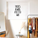 Vinyl Wall Art Decal - There's Always A Better Way - Motivating Positive Lifestyle Quote Sticker For Home Bedroom Living Room School Classroom Coffee Shop Office Gym Fitness Decor 3