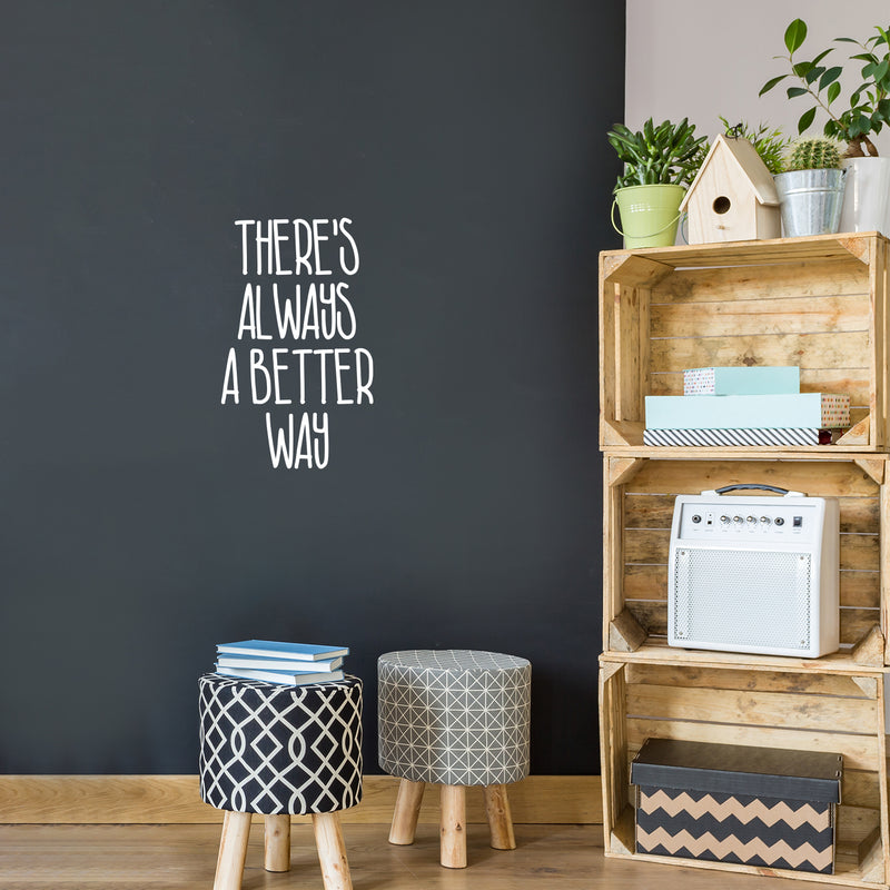 Vinyl Wall Art Decal - There's Always A Better Way - 25" x 15" - Motivating Positive Lifestyle Quote Sticker For Home Bedroom Living Room School Classroom Coffee Shop Office Gym Fitness Decor 2