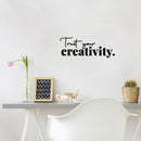 Vinyl Wall Art Decal - Trust Your Creativity - 6" x 15" - Trendy Cute Inspirational Positive Artistic Quote Sticker For Living Room Playroom Office School Classroom Daycare Playground Decor 3