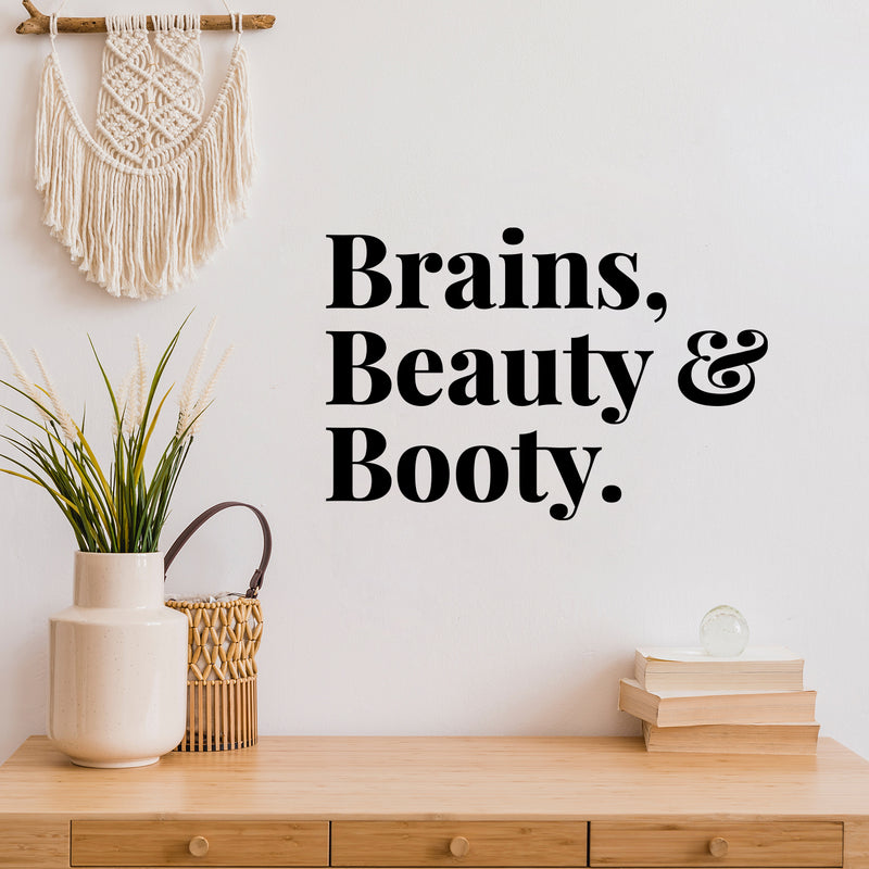 Vinyl Wall Art Decal - Brain Beauty & Booty - 10" x 15" - Trendy Fun Lovely Feminine Quote Sticker For Girls Closet Bedroom Boutique Beauty Spa Saloon Office Coffee Shop Storefront Decor 2