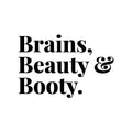 Vinyl Wall Art Decal - Brain Beauty & Booty - Trendy Fun Lovely Feminine Quote Sticker For Girls Closet Bedroom Boutique Beauty Spa Saloon Office Coffee Shop Storefront Decor 1