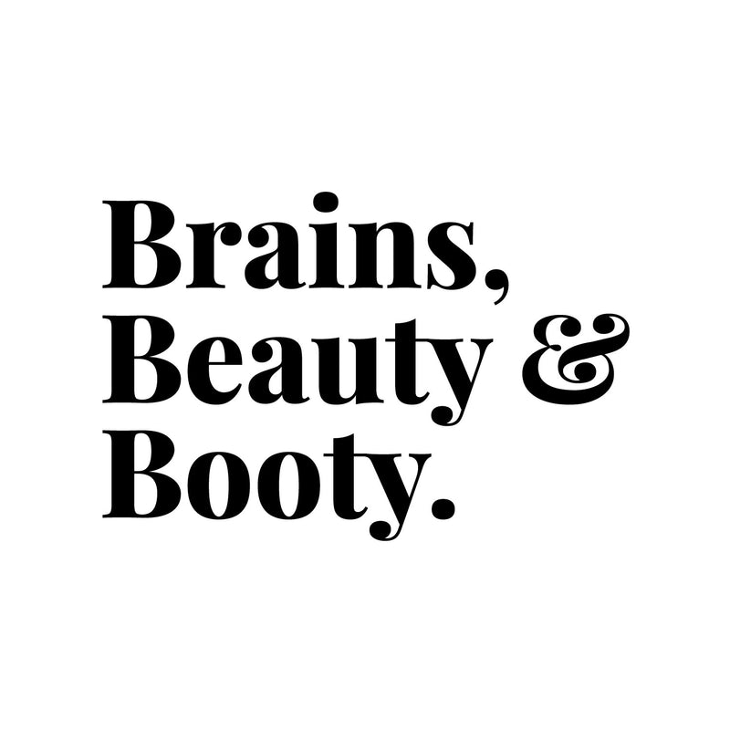 Vinyl Wall Art Decal - Brain Beauty & Booty - 10" x 15" - Trendy Fun Lovely Feminine Quote Sticker For Girls Closet Bedroom Boutique Beauty Spa Saloon Office Coffee Shop Storefront Decor 1