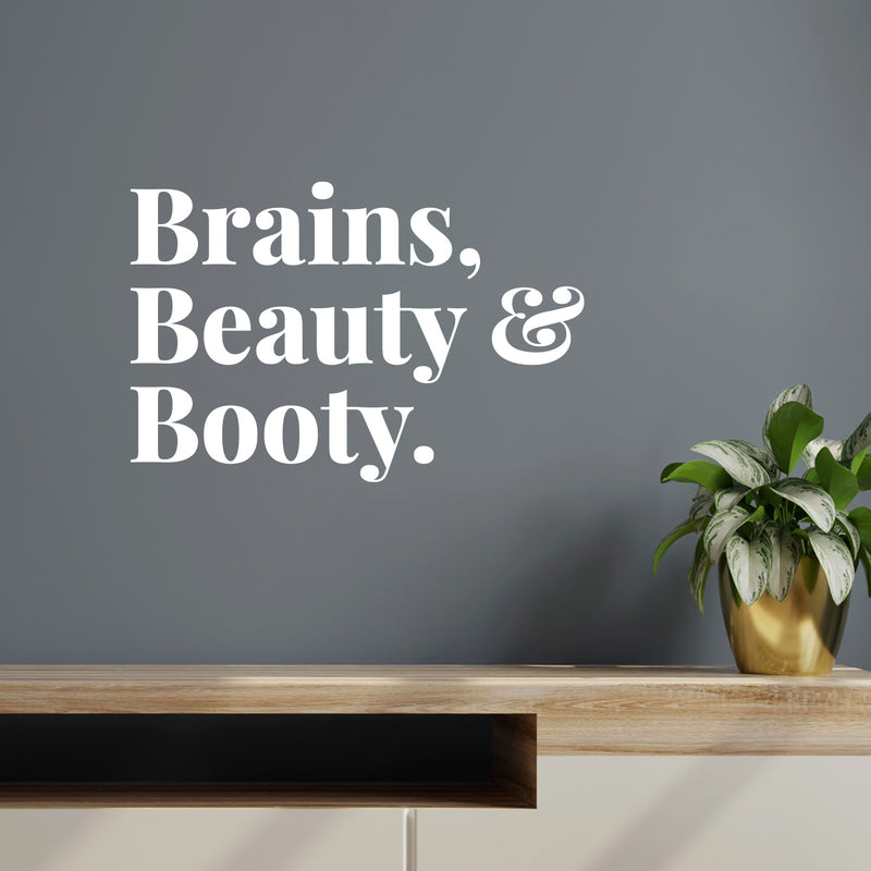 Vinyl Wall Art Decal - Brain Beauty & Booty - 10" x 15" - Trendy Fun Lovely Feminine Quote Sticker For Girls Closet Bedroom Boutique Beauty Spa Saloon Office Coffee Shop Storefront Decor 2