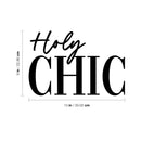 Vinyl Wall Art Decal - Holy Chic - Trendy Inspirational Girly Quote Sticker For Home Bedroom Office Closet Make Up Mirror Boutique Beauty Salon 4