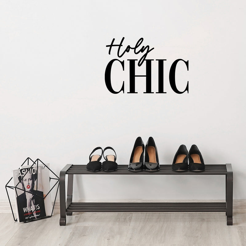Vinyl Wall Art Decal - Holy Chic - 9" x 13" - Trendy Inspirational Girly Quote Sticker For Home Bedroom Office Closet Make Up Mirror Boutique Beauty Salon 3