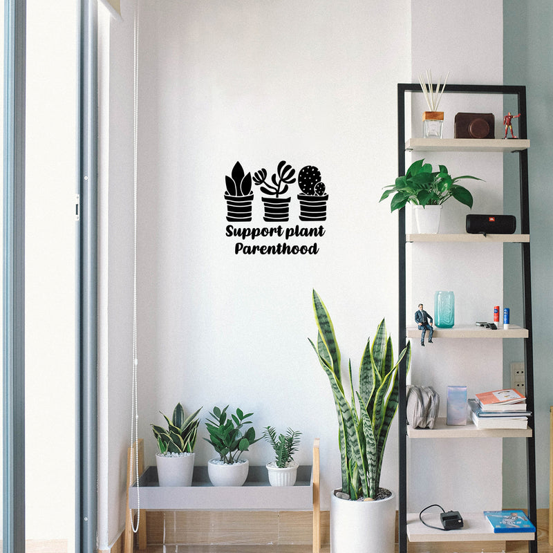 Vinyl Wall Art Decal - Support Plant Parenthood - Trendy Quote Minimal Plant Design Quote Sticker For Home Office Bedroom Living Room Indoor Garden Patio Decor 3