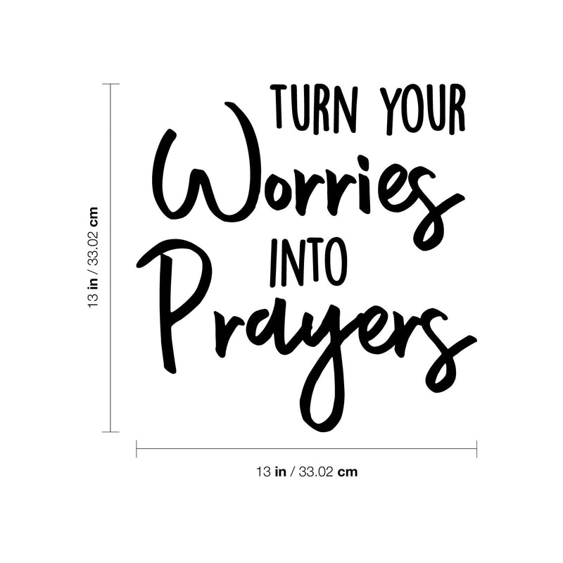 Vinyl Wall Art Decal - Turn Your Worries Into Prayers - 13" x 13" - Inspirational Spiritual Religious Quote Sticker For Home Office Church Living Room Decor 4